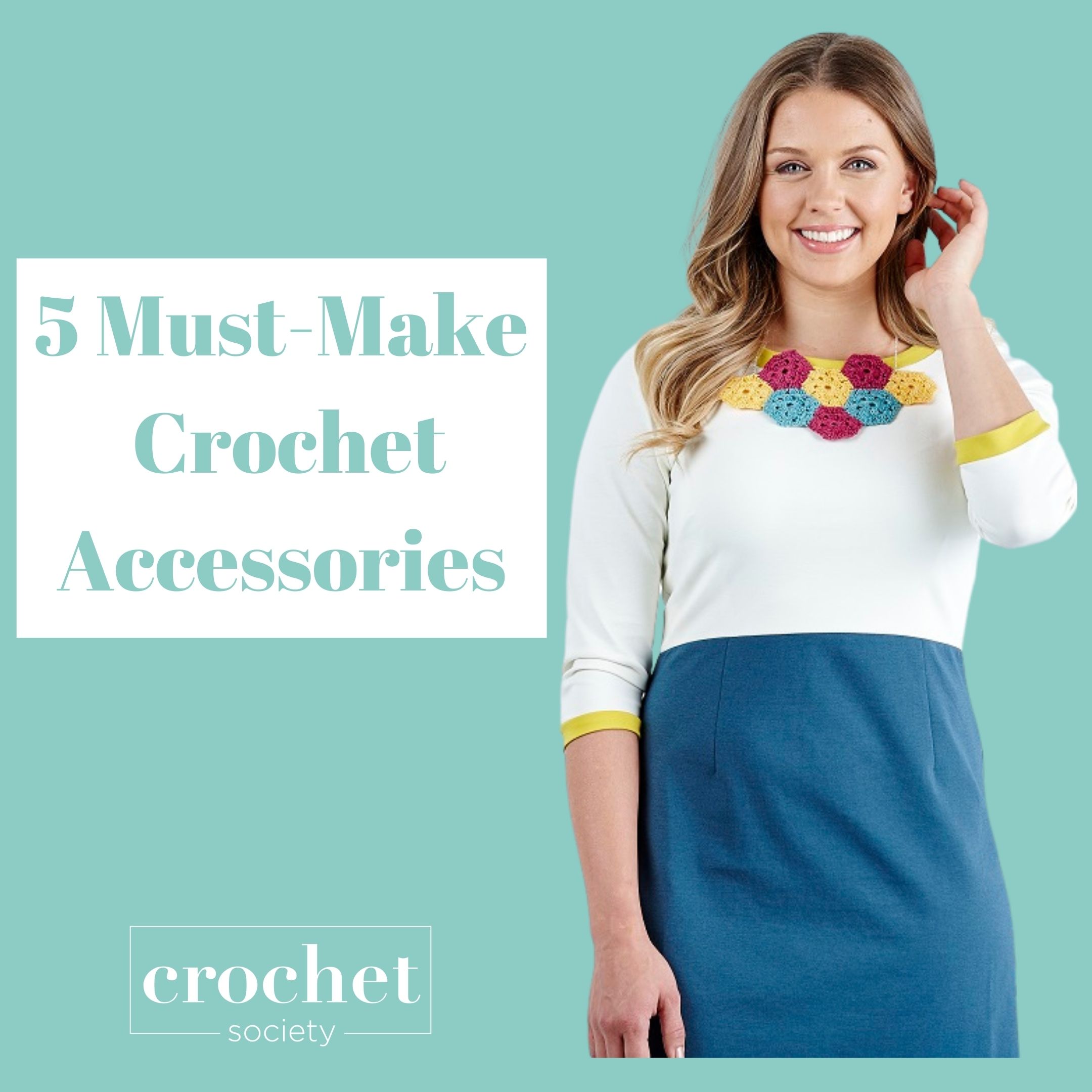 5 must make crochet accessories